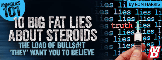 Десять лживых фактов о стероидах, которые выдаются за правду.